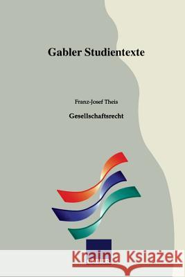 Gesellschaftsrecht Franz-Josef Theis 9783409922005 Gabler Verlag - książka