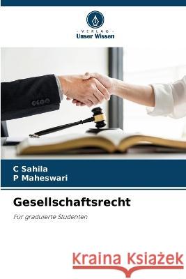 Gesellschaftsrecht C Sahila P Maheswari  9786206048657 Verlag Unser Wissen - książka