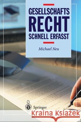 Gesellschaftsrecht - Schnell Erfasst Neu, Michael   9783540204336 Springer, Berlin - książka