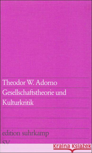 Gesellschaftstheorie und Kulturkritik Adorno, Theodor W.   9783518107720 Suhrkamp - książka