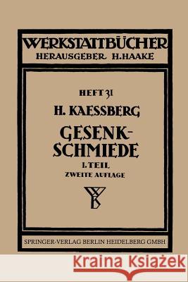 Gesenkschmiede: Gestaltung Und Verwendung Der Werkzeuge Kaessberg, H. 9783642890208 Springer - książka