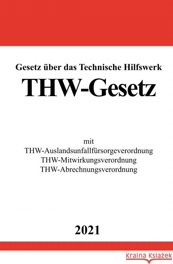 Gesetz über das Technische Hilfswerk (THW-Gesetz) Studier, Ronny 9783754922002 epubli - książka