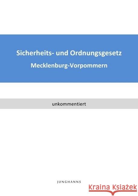 Gesetz über die öffentliche Sicherheit und Ordnung in Mecklenburg-Vorpommern : Sicherheits- und Ordnungsgesetz - SOG M-V Junghanns, Lars 9783746707174 epubli - książka