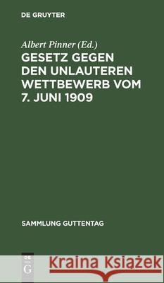 Gesetz Gegen Den Unlauteren Wettbewerb Vom 7. Juni 1909 Albert Pinner 9783111157221 Walter de Gruyter - książka