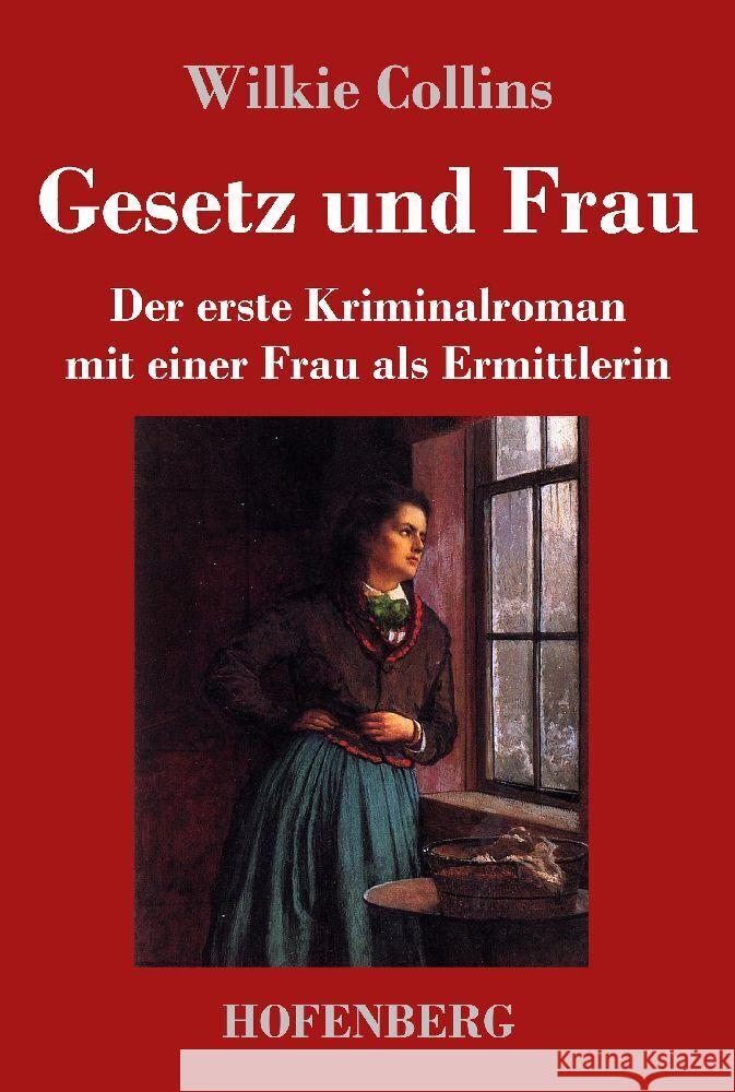 Gesetz und Frau: Der erste Kriminalroman mit einer Frau als Ermittlerin Wilkie Collins 9783743748125 Hofenberg - książka