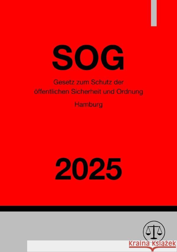 Gesetz zum Schutz der öffentlichen Sicherheit und Ordnung Hamburg - SOG 2025 Studier, Ronny 9783819055119 epubli - książka