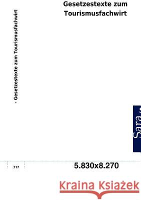 Gesetzestexte zum Tourismusfachwirt Sarastro Gmbh 9783864717185 Sarastro Gmbh - książka