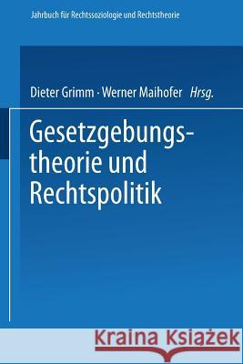 Gesetzgebungstheorie Und Rechtspolitik Dieter Grimm Werner Maihofer 9783531120126 Vs Verlag Fur Sozialwissenschaften - książka