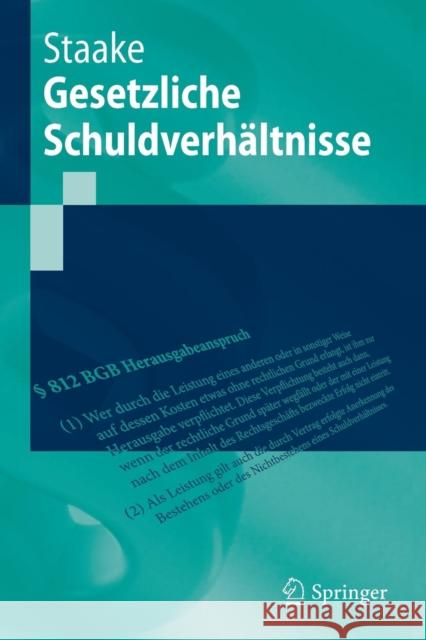 Gesetzliche Schuldverhältnisse Staake, Marco 9783642300936 Springer - książka