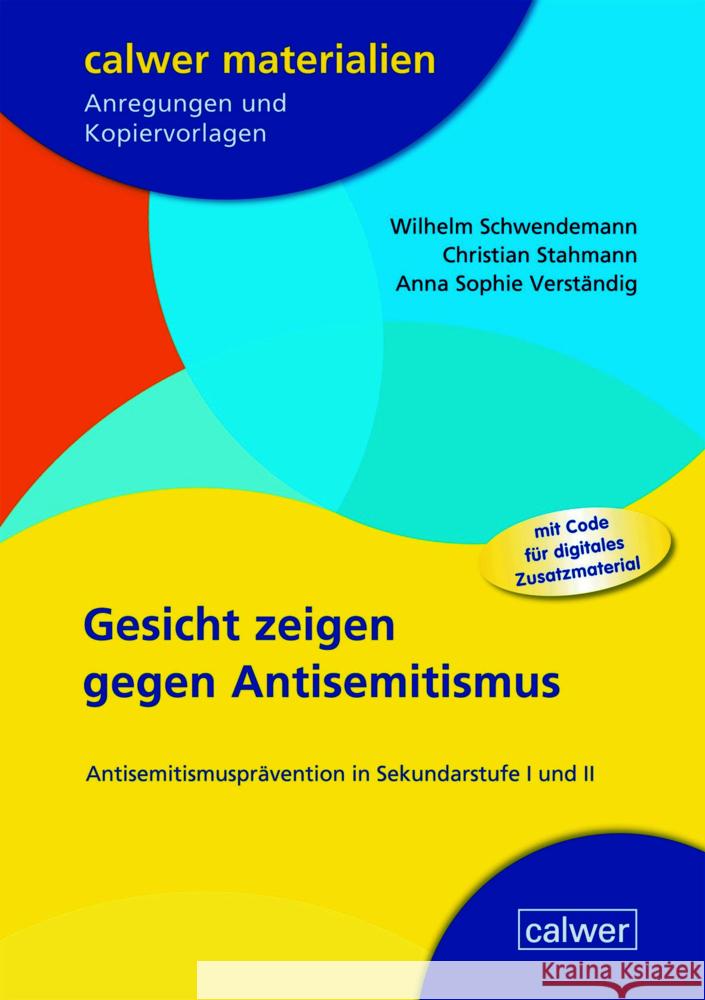 Gesicht zeigen gegen Antisemitismus Schwendemann, Wilhelm, Stahmann, Christian, Verständig, Anna Sophie 9783766846877 Calwer - książka