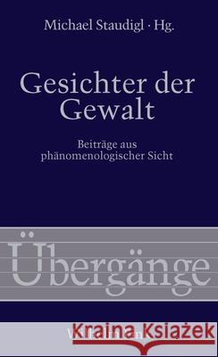 Gesichter der Gewalt : Beiträge aus phänomenologischer Sicht  9783770554041 Fink (Wilhelm) - książka