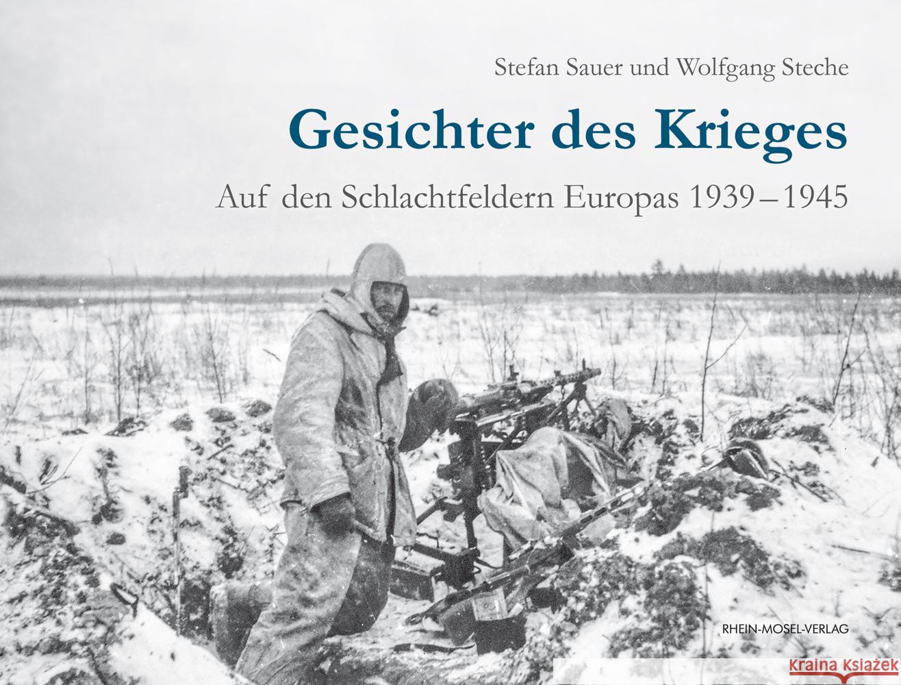 Gesichter des Krieges Sauer, Stefan 9783898013802 Rhein-Mosel-Verlag - książka