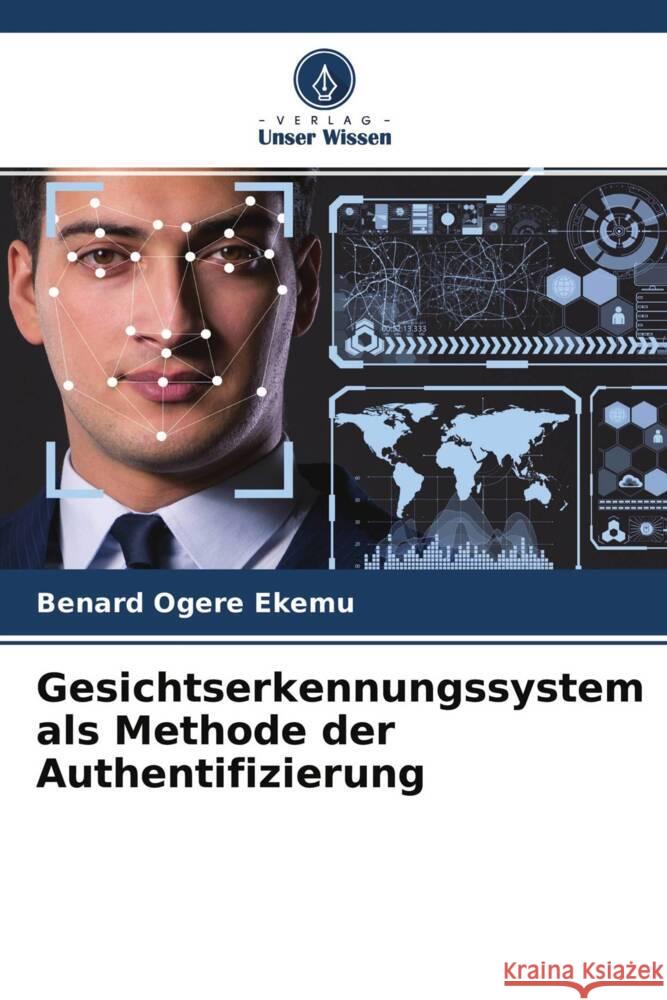 Gesichtserkennungssystem als Methode der Authentifizierung Ogere ekemu, Benard, Namirimu, Aisha 9786204548692 Verlag Unser Wissen - książka