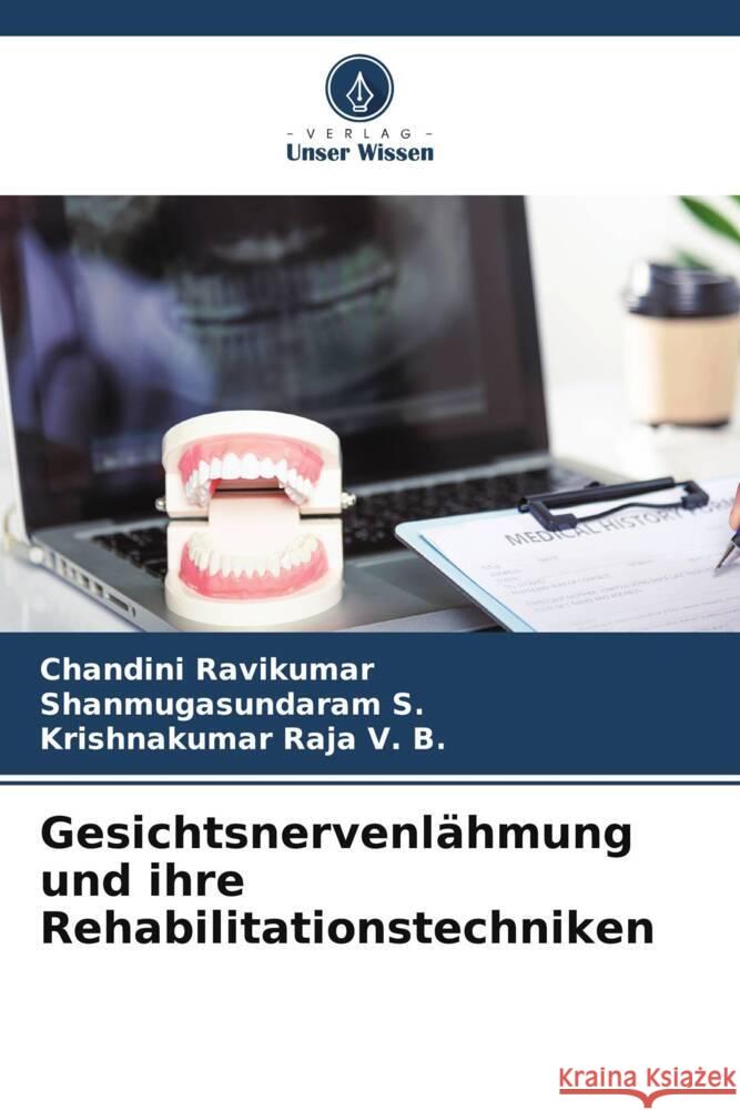 Gesichtsnervenlähmung und ihre Rehabilitationstechniken Ravikumar, Chandini, S., Shanmugasundaram, V. B., Krishnakumar Raja 9786206319924 Verlag Unser Wissen - książka