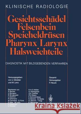 Gesichtsschädel Felsenbein - Speicheldrüsen - Pharynx - Larynx Halsweichteile: Diagnostik Mit Bildgebenden Verfahren Mödder, U. 9783642718038 Springer - książka