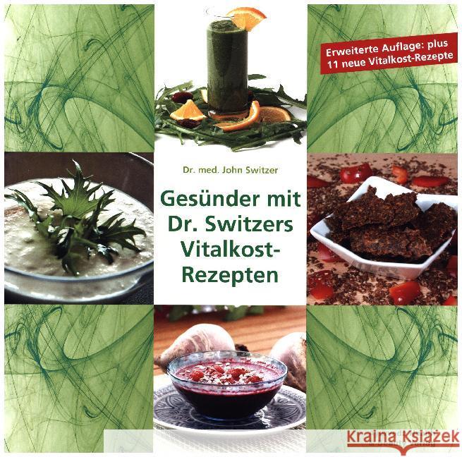 Gesünder mit Dr. Switzers Vitalkost-Rezepten Switzer, John 9783942607025 Ayurveda Health & Beauty - książka