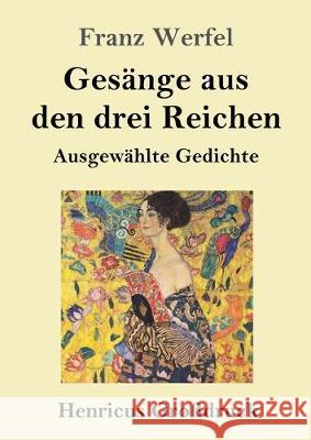 Gesänge aus den drei Reichen (Großdruck): Ausgewählte Gedichte Franz Werfel 9783847839446 Henricus - książka