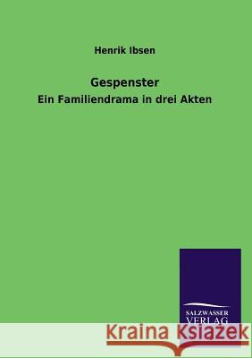 Gespenster Henrik Johan Ibsen 9783846043981 Salzwasser-Verlag Gmbh - książka