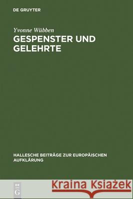 Gespenster und Gelehrte Wübben, Yvonne 9783484810341 Max Niemeyer Verlag - książka
