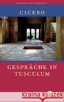 Gespräche in Tusculum Cicero 9783050053714 Artemis & Winkler - książka
