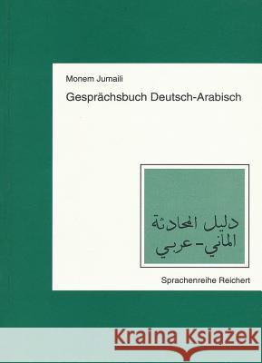 Gesprachsbuch Deutsch-Arabisch Jumaili, Monem 9783882268270 Reichert - książka