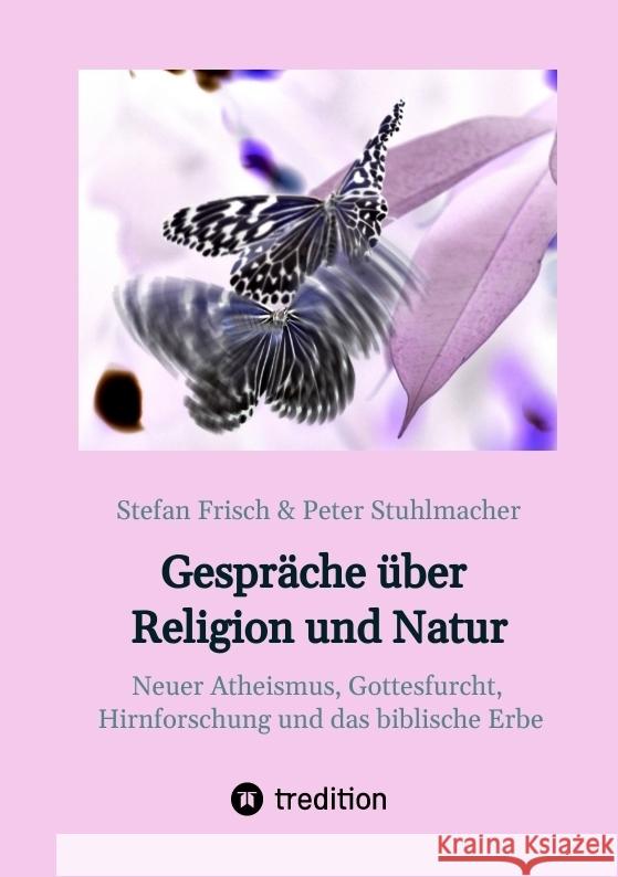 Gespräche über Religion und Natur Frisch, Stefan, Stuhlmacher, Peter 9783384156013 tredition - książka