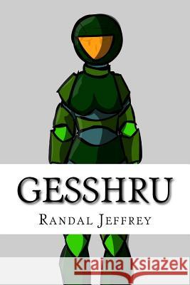Gesshru Randal Lee Jeffrey 9781543272550 Createspace Independent Publishing Platform - książka