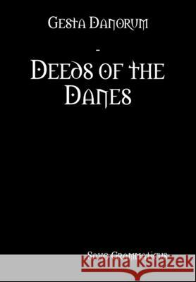 Gesta Danorum - Deeds of the Danes Saxo Grammaticus 9781329902831 Lulu.com - książka