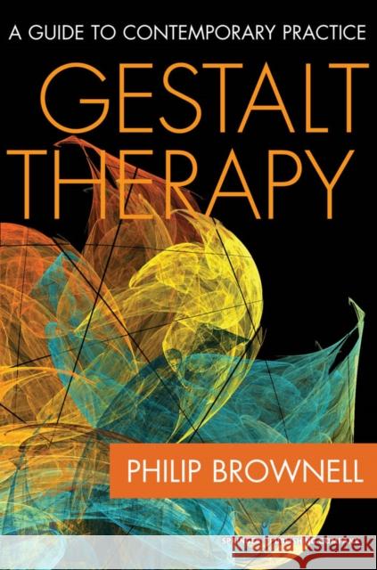 Gestalt Therapy: A Guide to Contemporary Practice Brownell, Philip 9780826104540 Springer Publishing Company - książka