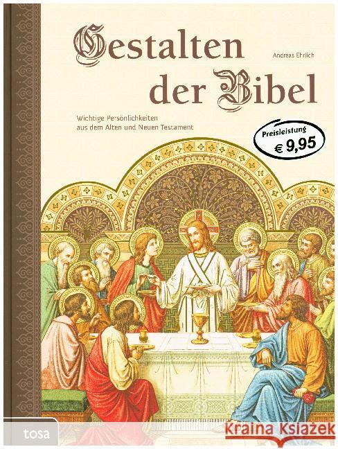 Gestalten der Bibel : Wichtige Persönlichkeiten aus dem Alten und Neuen Testament Ehrlich, Andreas 9783863133214 Tosa - książka