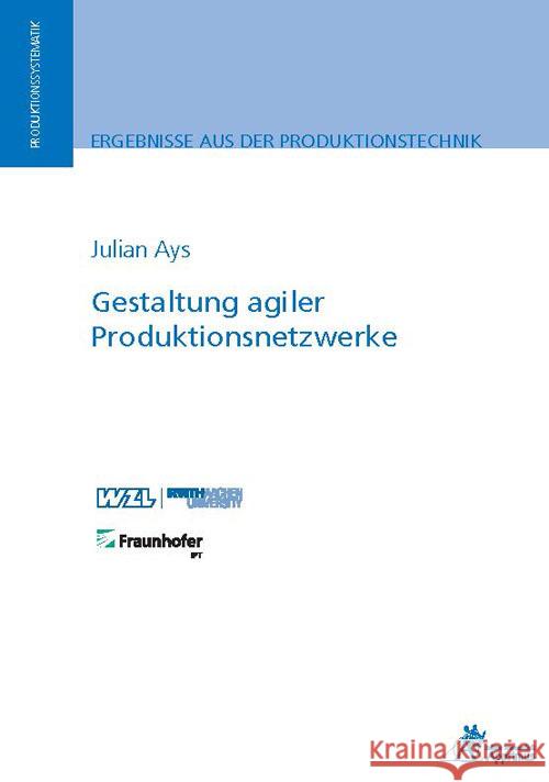 Gestaltung agiler Produktionsnetzwerke Ays, Julian 9783985550234 Apprimus Verlag - książka