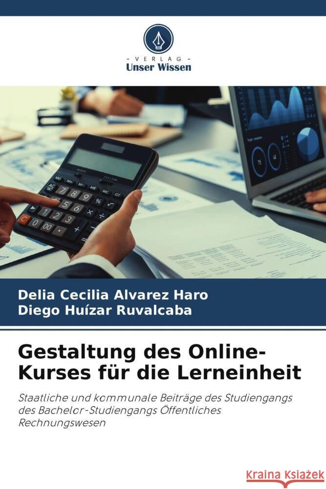 Gestaltung des Online-Kurses f?r die Lerneinheit Delia Cecilia Alvare Diego Hu?za 9786207514366 Verlag Unser Wissen - książka