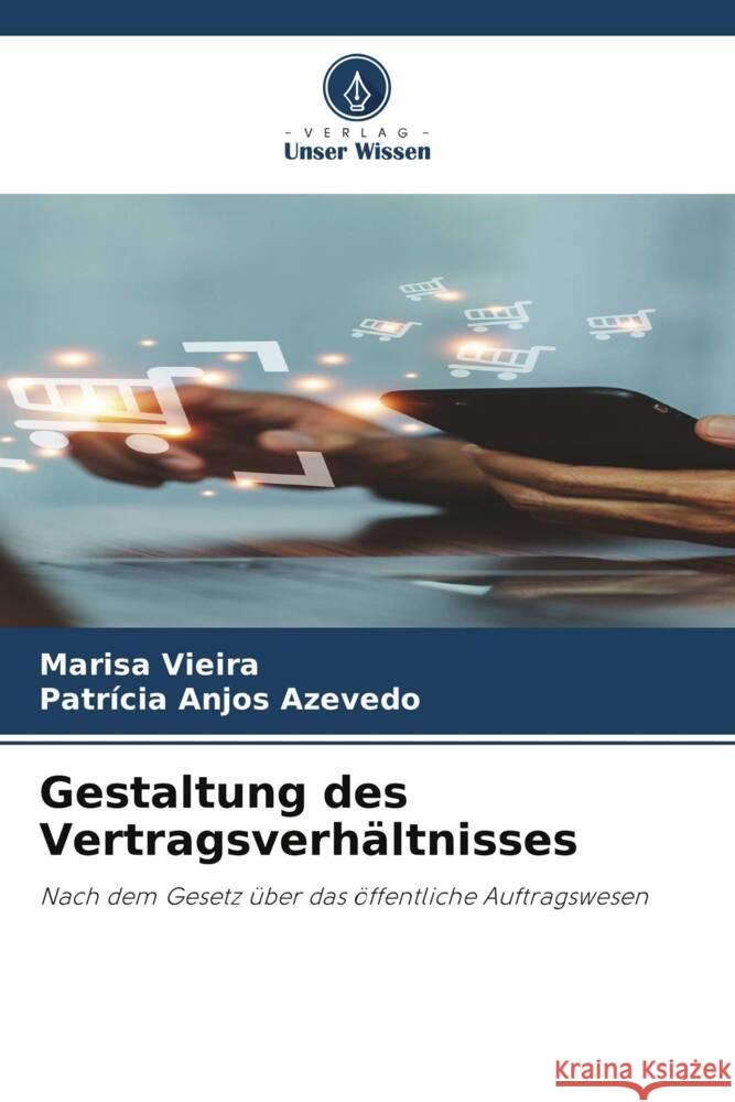 Gestaltung des Vertragsverhältnisses Vieira, Marisa, Anjos Azevedo, Patrícia 9786208288815 Verlag Unser Wissen - książka