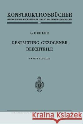 Gestaltung Gezogener Blechteile Oehler, Gerhard 9783540035862 Springer - książka