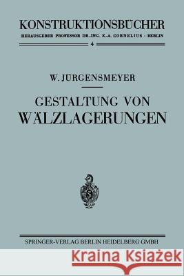 Gestaltung Von Wälzlagerungen Jürgensmeyer, Wilhelm 9783662306611 Springer - książka