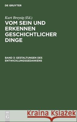 Gestaltungen Des Entwicklungsgedankens Breysig, Kurt 9783111101316 Walter de Gruyter - książka