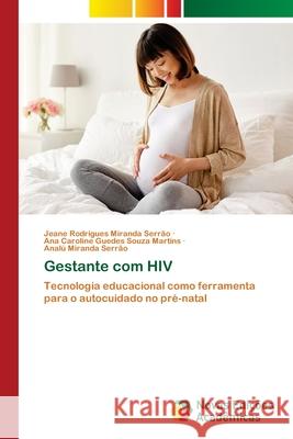 Gestante com HIV Serr Ana Caroline Guedes Souza Martins Anal 9786202807746 Novas Edicoes Academicas - książka