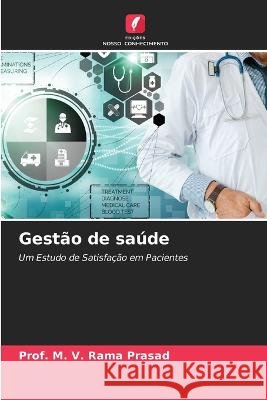 Gestão de saúde Prof M V Rama Prasad 9786205356470 Edicoes Nosso Conhecimento - książka