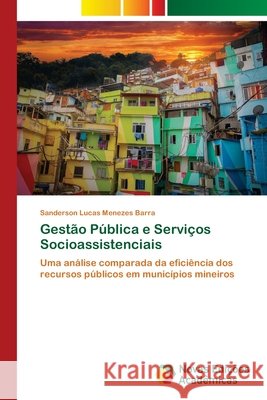 Gestão Pública e Serviços Socioassistenciais Lucas Menezes Barra, Sanderson 9786200808998 Novas Edicioes Academicas - książka