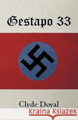 Gestapo 33 Doyal Clyd 9781440186318 iUniverse - książka