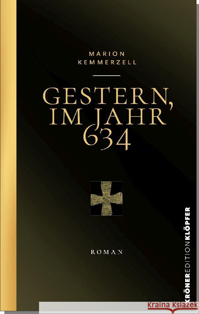 Gestern, im Jahr 634 Kemmerzell, Marion 9783520769039 Kröner - książka