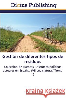 Gestión de diferentes tipos de residuos Álvarez Romero, Carla 9783845466668 Dictus Publishing - książka