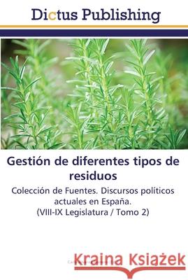 Gestión de diferentes tipos de residuos Álvarez Romero, Carla 9783845466682 Dictus Publishing - książka