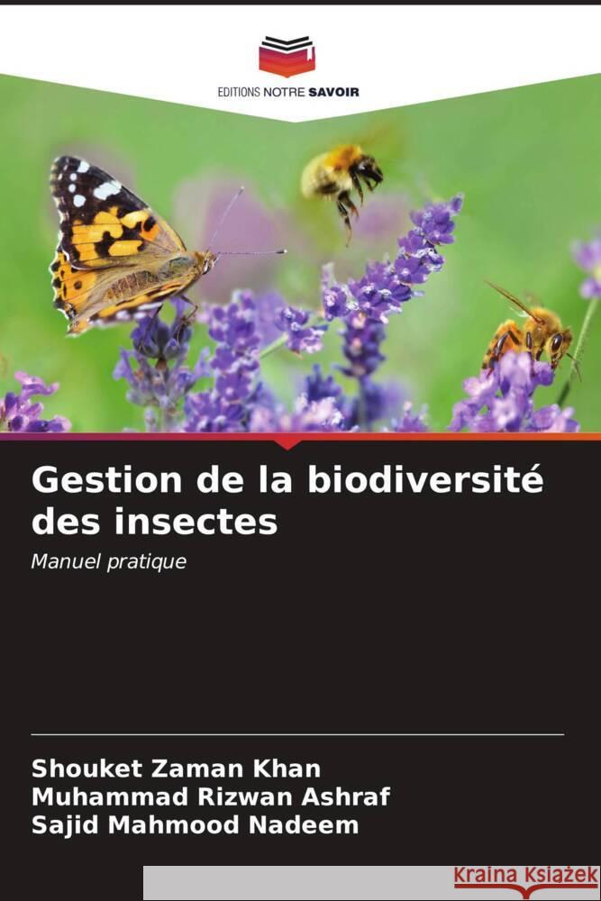 Gestion de la biodiversit? des insectes Shouket Zaman Khan Muhammad Rizwan Ashraf Sajid Mahmood Nadeem 9786206668978 Editions Notre Savoir - książka