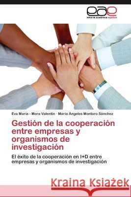 Gestión de la cooperación entre empresas y organismos de investigación Mora Valentín Eva María 9783844338591 Editorial Academica Espanola - książka