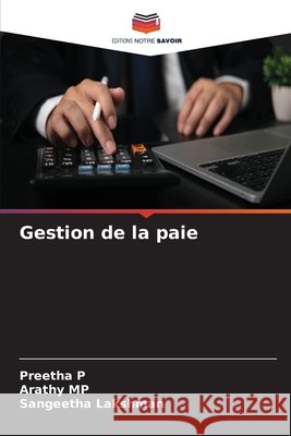 Gestion de la paie Preetha P Arathy Mp Sangeetha Lakshman 9786630304275 Editions Notre Savoir - książka
