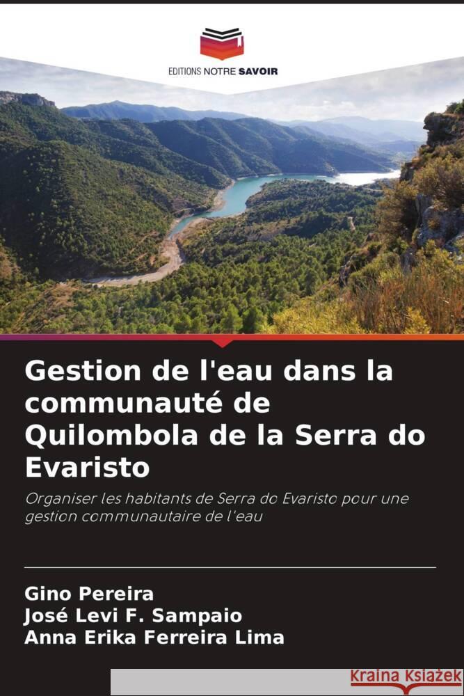 Gestion de l'eau dans la communaut? de Quilombola de la Serra do Evaristo Gino Pereira Jos? Levi F Anna Erika Ferreir 9786207204458 Editions Notre Savoir - książka
