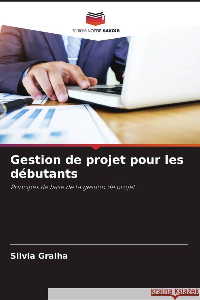 Gestion de projet pour les débutants Gralha, Sílvia 9786205175774 Editions Notre Savoir - książka