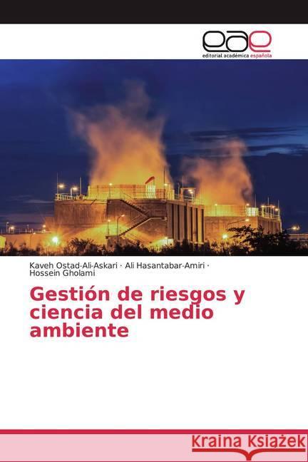 Gestión de riesgos y ciencia del medio ambiente Ostad-Ali-Askari, Kaveh; Hasantabar-Amiri, Ali; Gholami, Hossein 9786200384706 Editorial Académica Española - książka