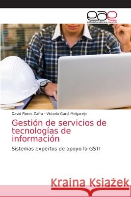 Gestión de servicios de tecnologías de información Flores Zafra, David 9786203871036 Editorial Academica Espanola - książka